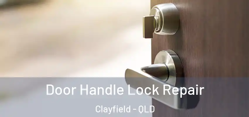  Door Handle Lock Repair Clayfield - QLD