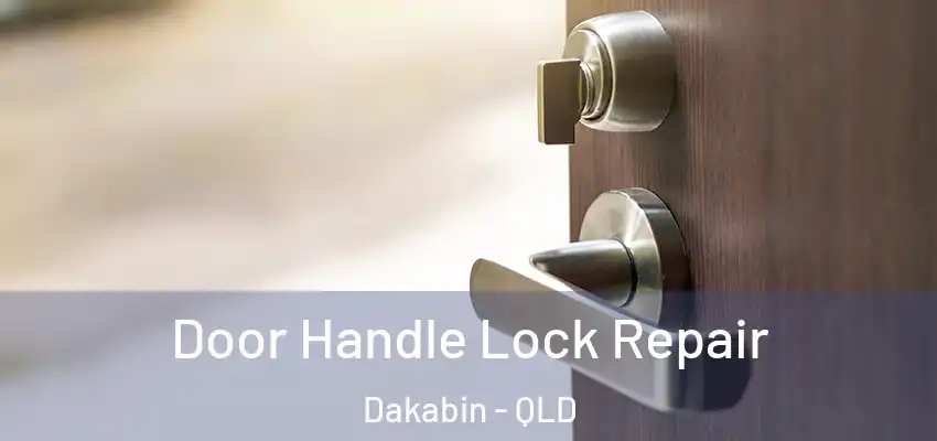  Door Handle Lock Repair Dakabin - QLD