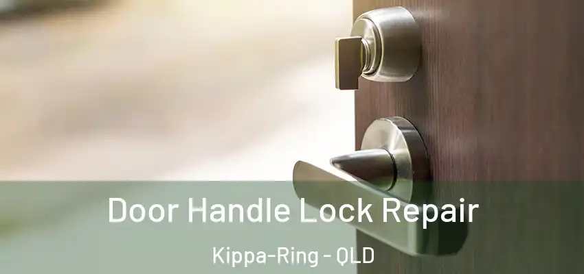 Door Handle Lock Repair Kippa-Ring - QLD