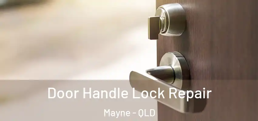  Door Handle Lock Repair Mayne - QLD