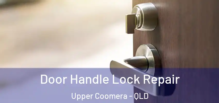  Door Handle Lock Repair Upper Coomera - QLD