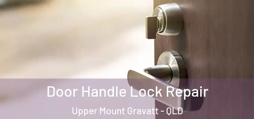  Door Handle Lock Repair Upper Mount Gravatt - QLD