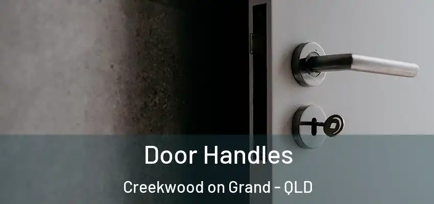  Door Handles Creekwood on Grand - QLD