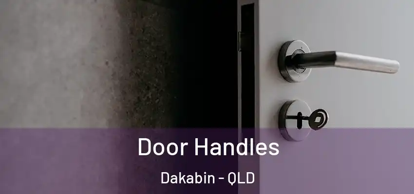 Door Handles Dakabin - QLD