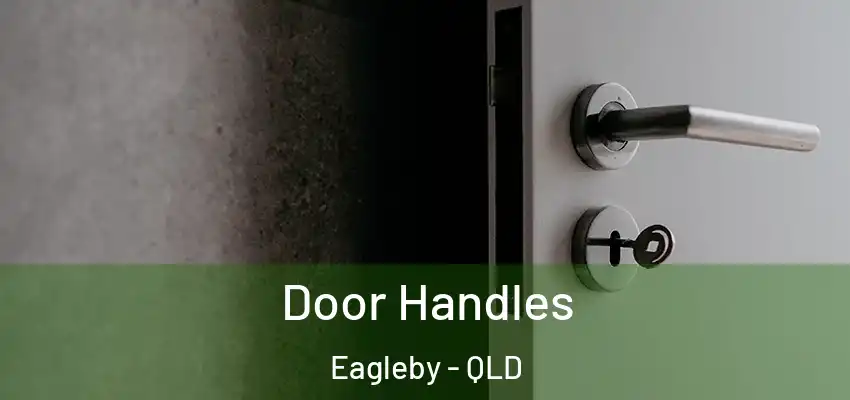 Door Handles Eagleby - QLD