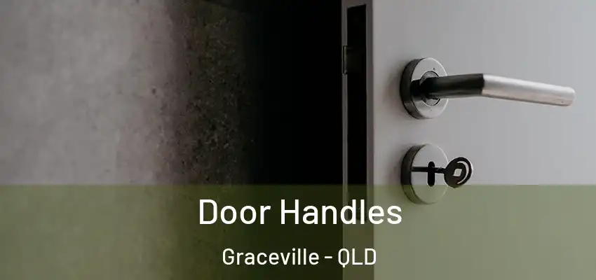Door Handles Graceville - QLD