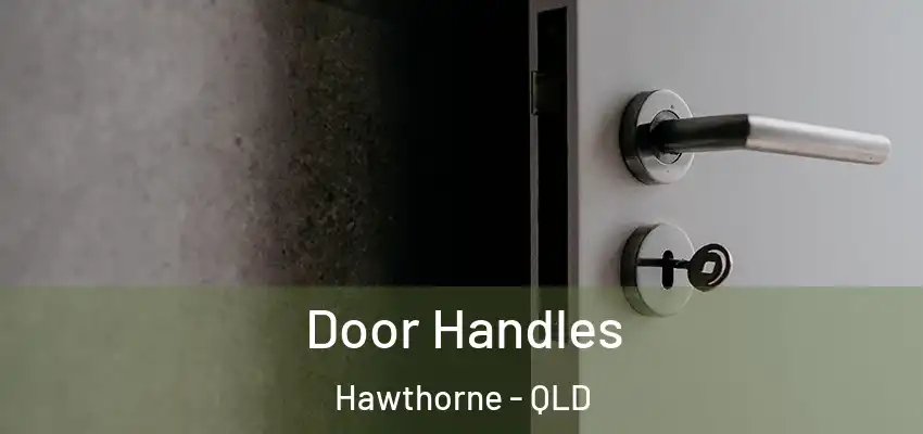 Door Handles Hawthorne - QLD