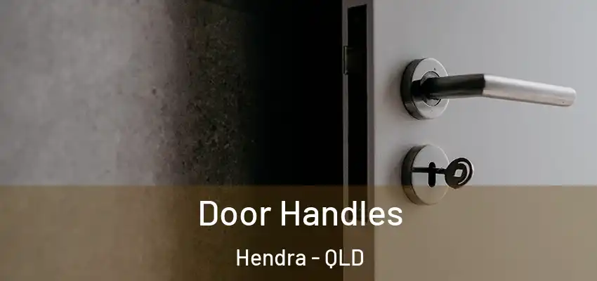 Door Handles Hendra - QLD