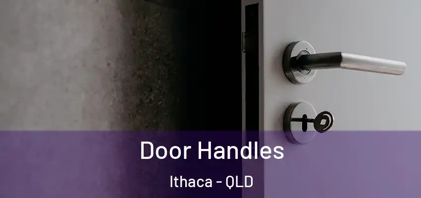  Door Handles Ithaca - QLD