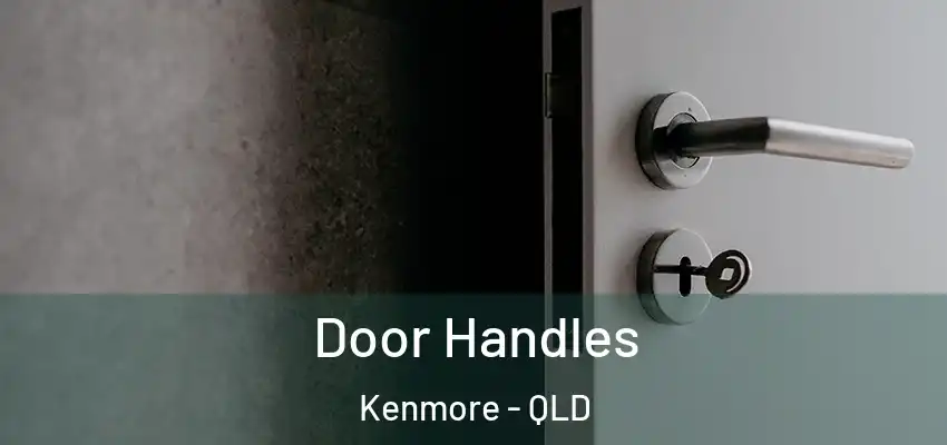 Door Handles Kenmore - QLD