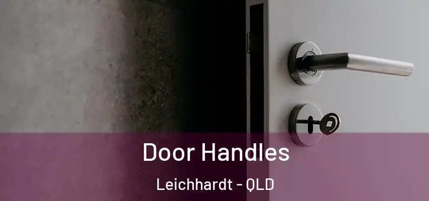  Door Handles Leichhardt - QLD