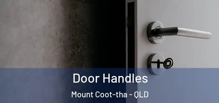  Door Handles Mount Coot-tha - QLD
