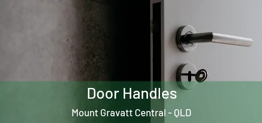  Door Handles Mount Gravatt Central - QLD