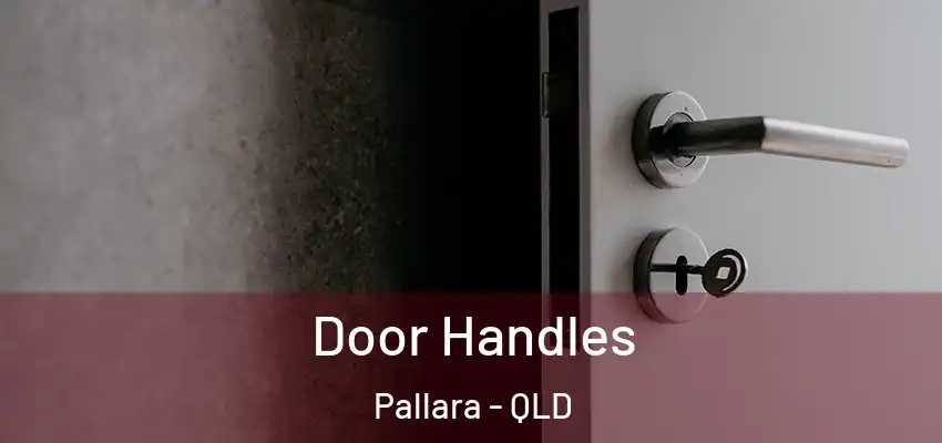 Door Handles Pallara - QLD