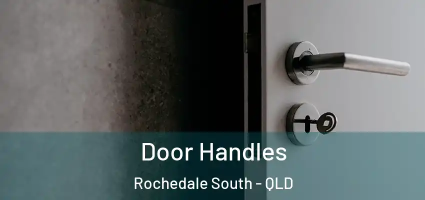  Door Handles Rochedale South - QLD