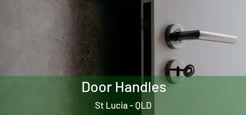 Door Handles St Lucia - QLD