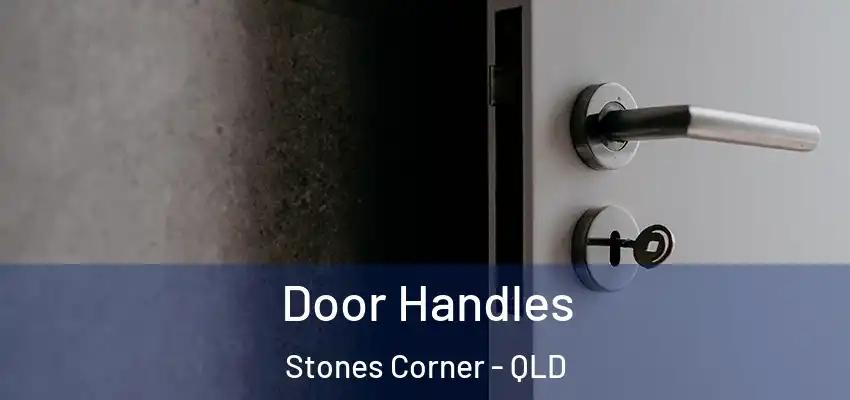  Door Handles Stones Corner - QLD