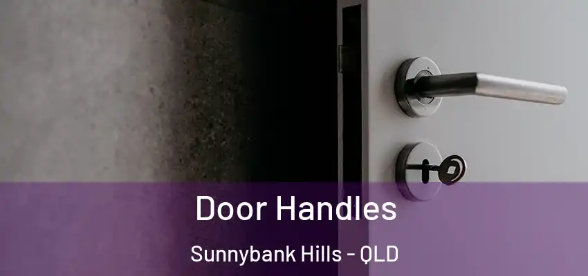 Door Handles Sunnybank Hills - QLD