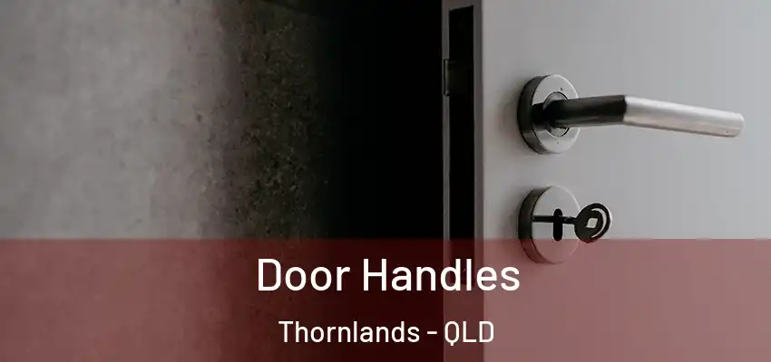  Door Handles Thornlands - QLD