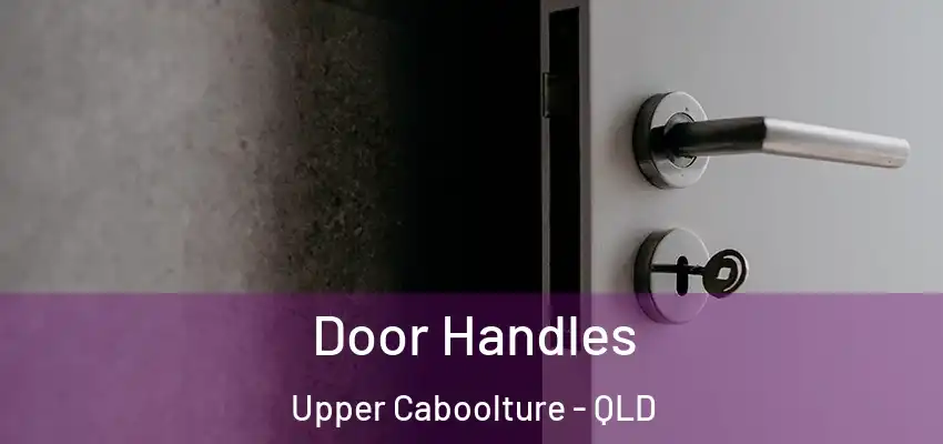  Door Handles Upper Caboolture - QLD