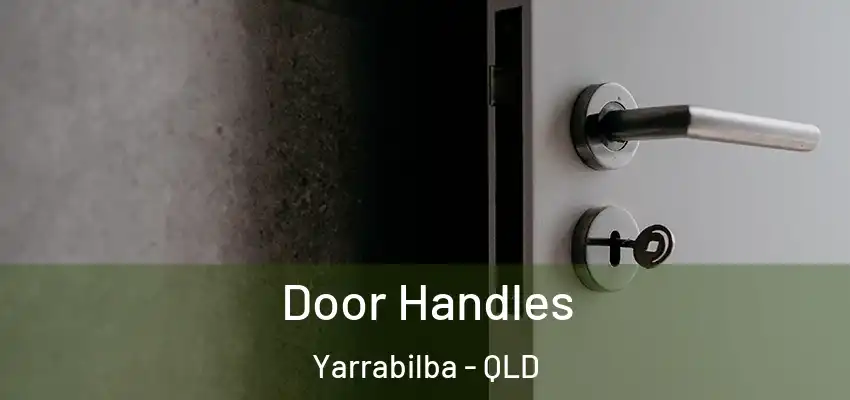  Door Handles Yarrabilba - QLD