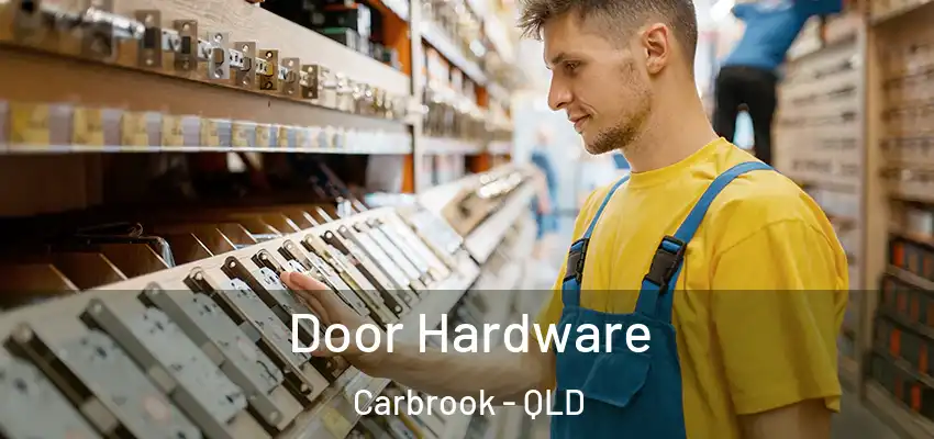  Door Hardware Carbrook - QLD