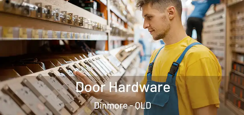  Door Hardware Dinmore - QLD