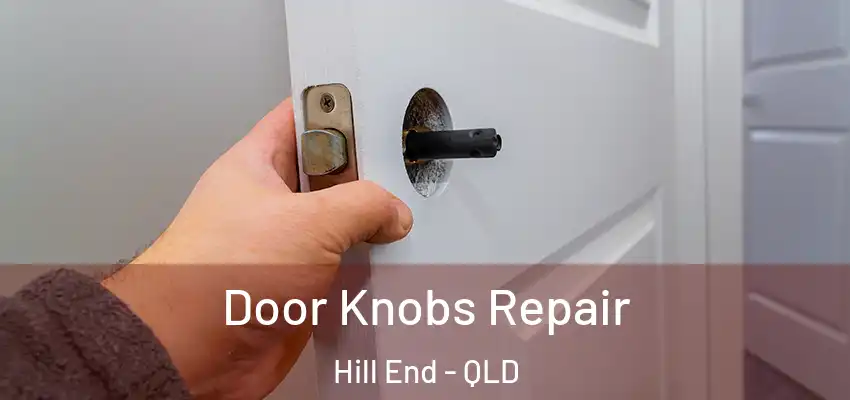  Door Knobs Repair Hill End - QLD