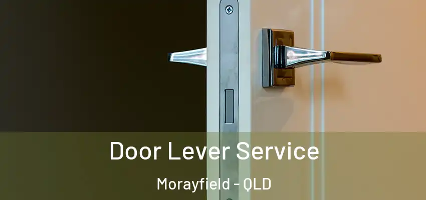  Door Lever Service Morayfield - QLD