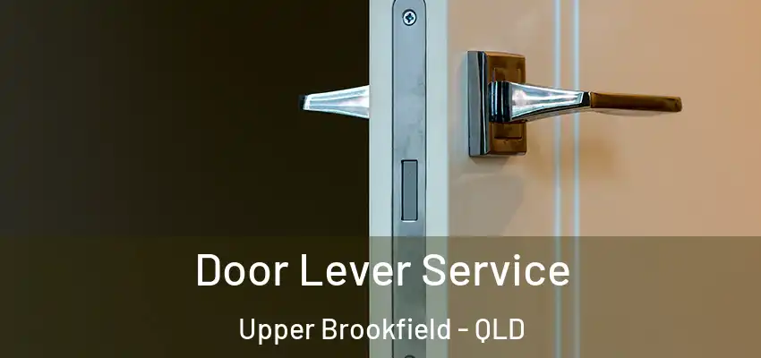 Door Lever Service Upper Brookfield - QLD
