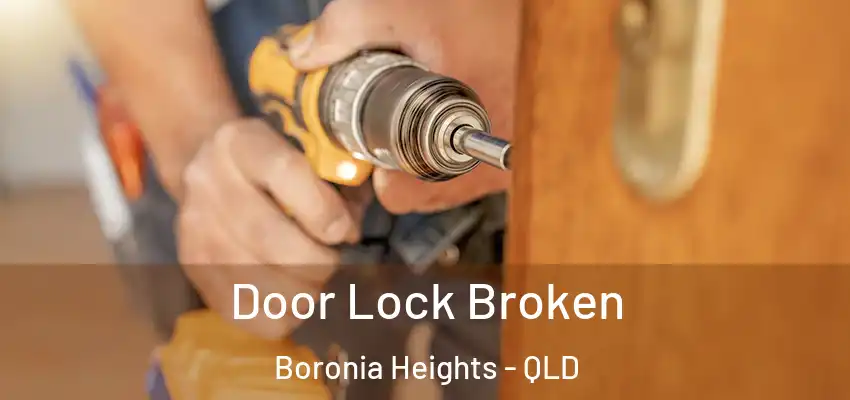 Door Lock Broken Boronia Heights - QLD