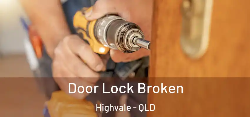  Door Lock Broken Highvale - QLD