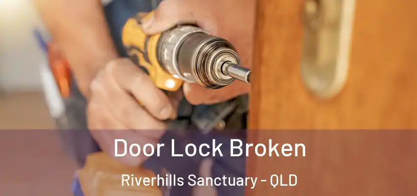  Door Lock Broken Riverhills Sanctuary - QLD