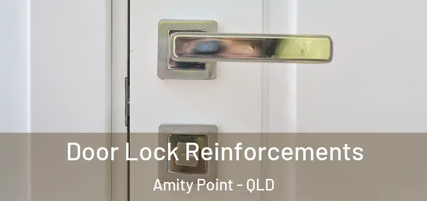  Door Lock Reinforcements Amity Point - QLD