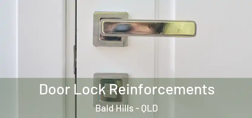  Door Lock Reinforcements Bald Hills - QLD