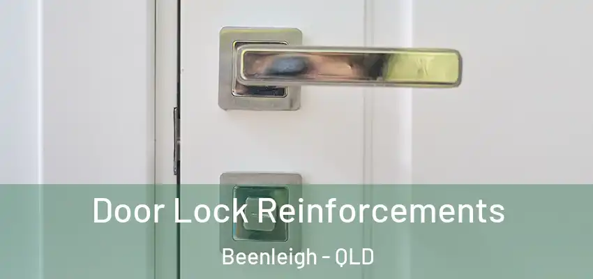 Door Lock Reinforcements Beenleigh - QLD