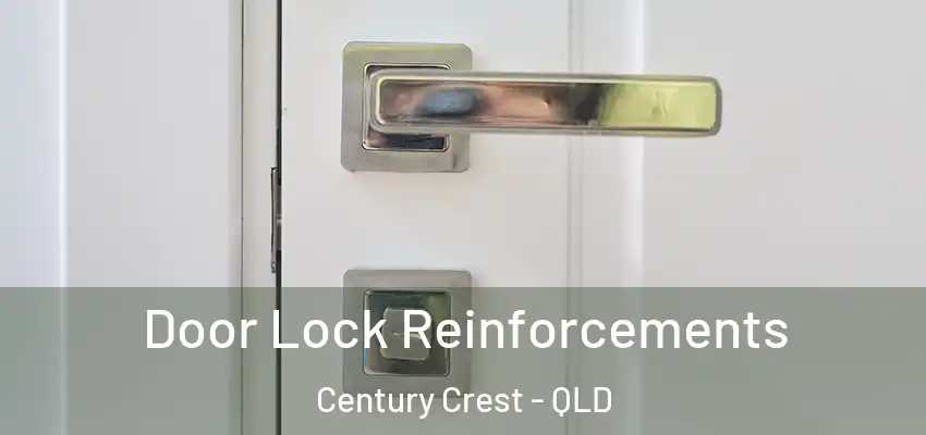  Door Lock Reinforcements Century Crest - QLD