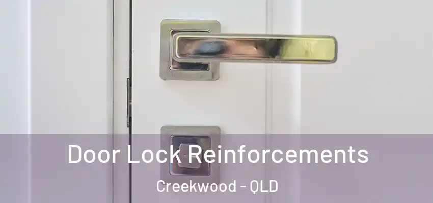  Door Lock Reinforcements Creekwood - QLD