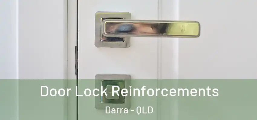  Door Lock Reinforcements Darra - QLD