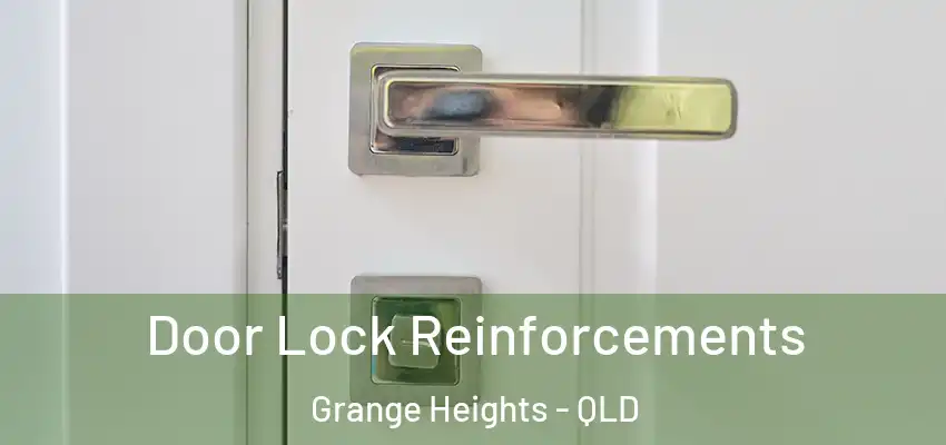 Door Lock Reinforcements Grange Heights - QLD