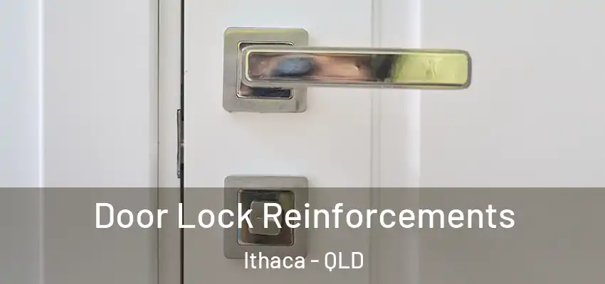  Door Lock Reinforcements Ithaca - QLD