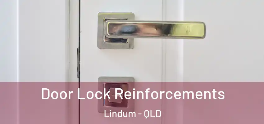  Door Lock Reinforcements Lindum - QLD
