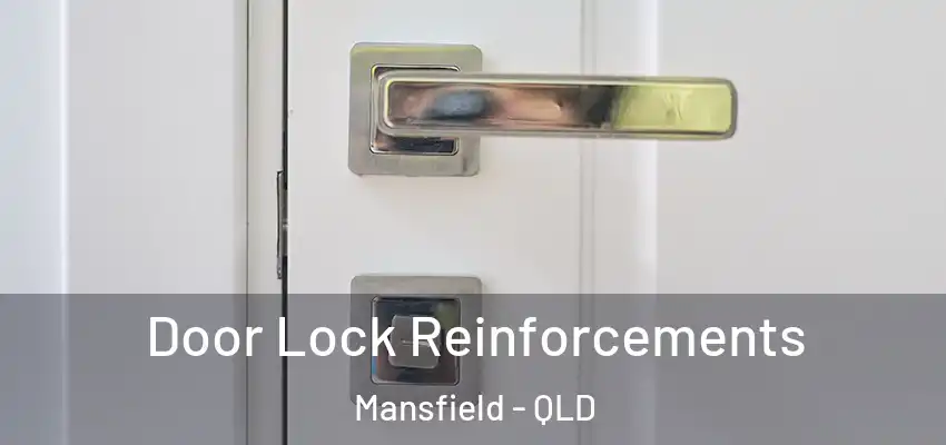  Door Lock Reinforcements Mansfield - QLD