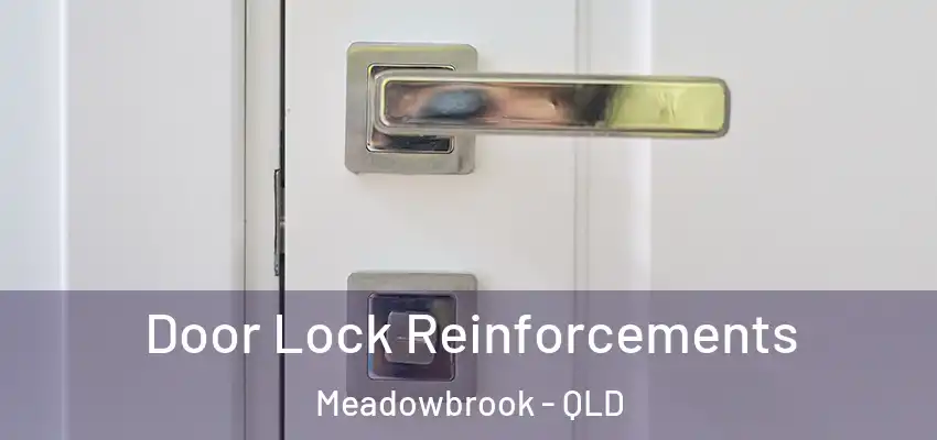  Door Lock Reinforcements Meadowbrook - QLD