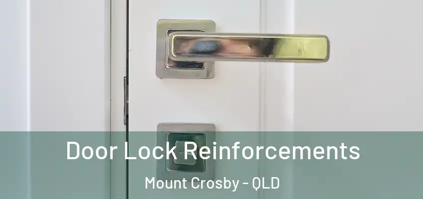  Door Lock Reinforcements Mount Crosby - QLD