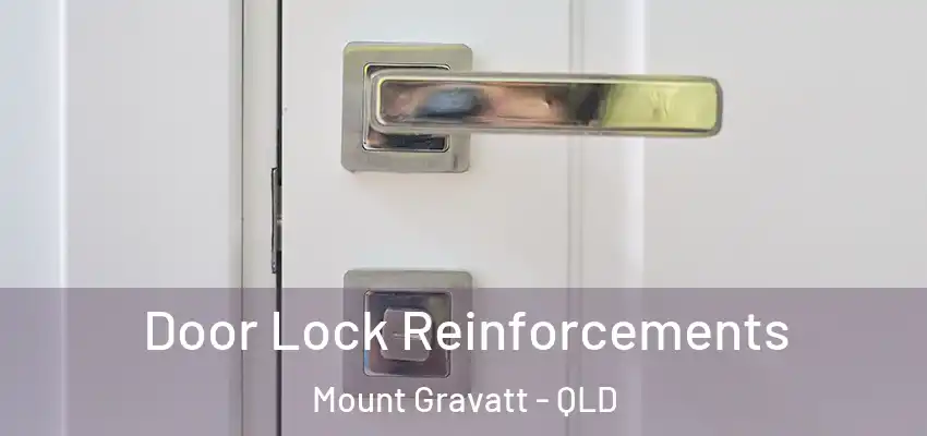 Door Lock Reinforcements Mount Gravatt - QLD