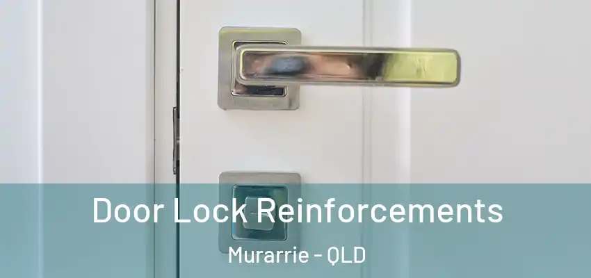  Door Lock Reinforcements Murarrie - QLD