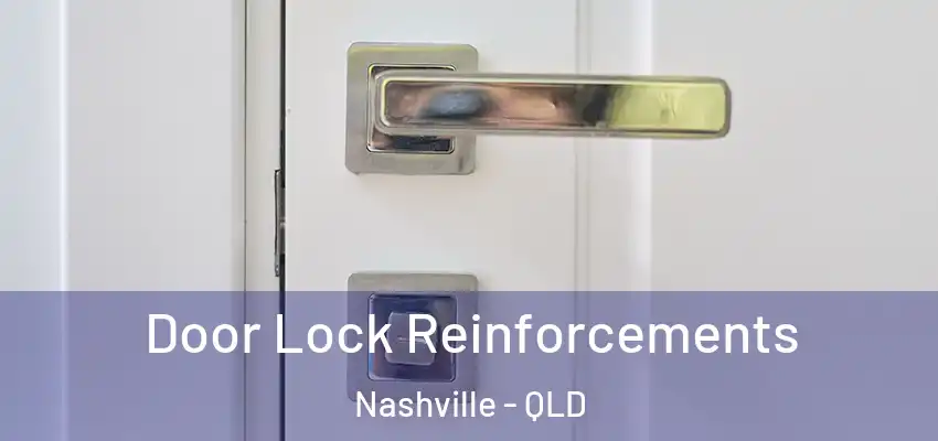 Door Lock Reinforcements Nashville - QLD