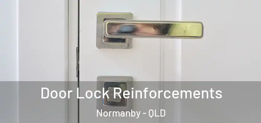  Door Lock Reinforcements Normanby - QLD