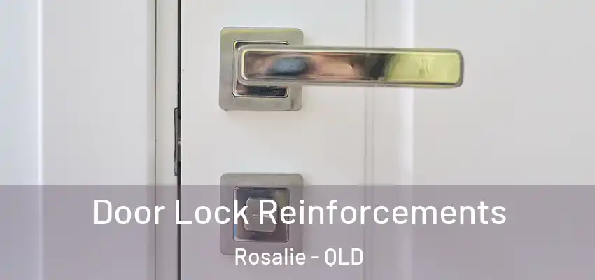  Door Lock Reinforcements Rosalie - QLD